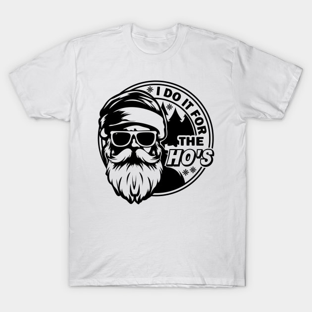 I do it for the Ho's Funny Christmas, Santa Design T-Shirt by RockyDesigns